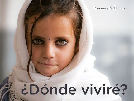 Libro ¿dónde Viviré?: Escrito por Rosemary McCarney, embajadora de las Naciones Unidas en Canadá, ¿Dónde viviré? ayudará