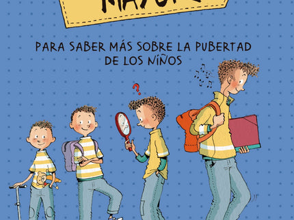 Libro Bruno Se Hace Mayor: Bruno tiene 10 años y nota que su cuerpo está cambiando. Será que pronto empezará la pubertad como su hermana Mía.