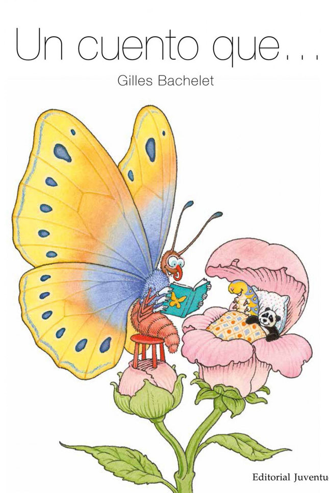 Libro Un Cuento Que...: Un cuento que. . . está compuesto por doce situaciones idénticas donde solo cambian los protagon