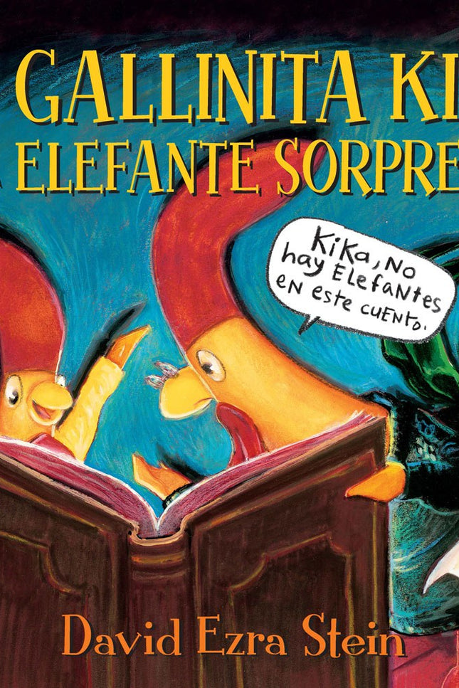 Libro La Gallinita Kika Y El Elefante Sorpresa: Es la hora de hacer los deberes para la gallinita Kika, que justo acaba de aprender en la escuela que todos los buenos cuentos tienen una cosa en común: un elefante sorpresa. ¿O se trata, como le sugiere su padre, de un elemento sorpresa?