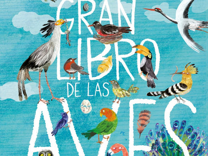 Libro El Gran Libro De Las Aves: ¿Todas las aves vuelan? ¿Por qué el flamenco es rosa?