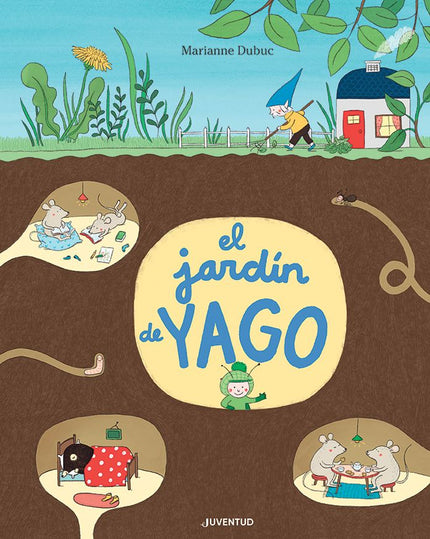 El jardín de Yago - Marianne Dubuc - TAPA DURA