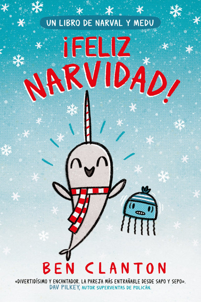 Libro ¡feliz Narvidad!: Es la época favorita de Narval y está ansioso por divertirse con sus amigos y disfrutar de un buen pastel de gofres. ¡Pero, sobre todo, por la llegada de un personaje mar-avilloso!