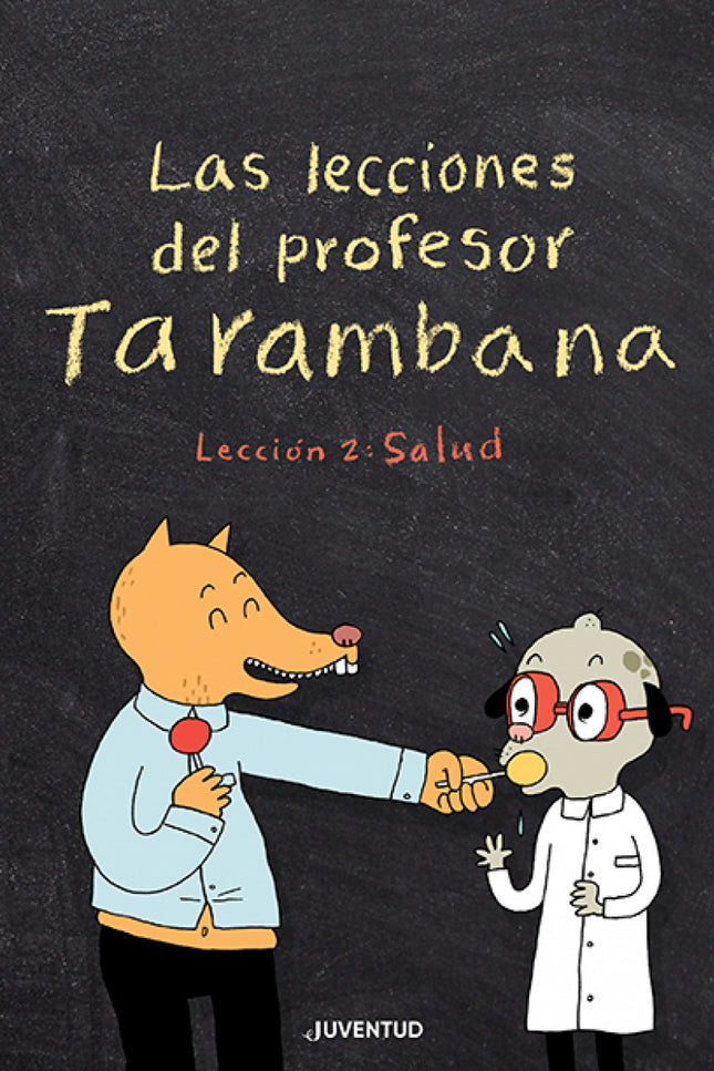 Las Lecciones Del Profesor Tarambana. Lección 2: Salud