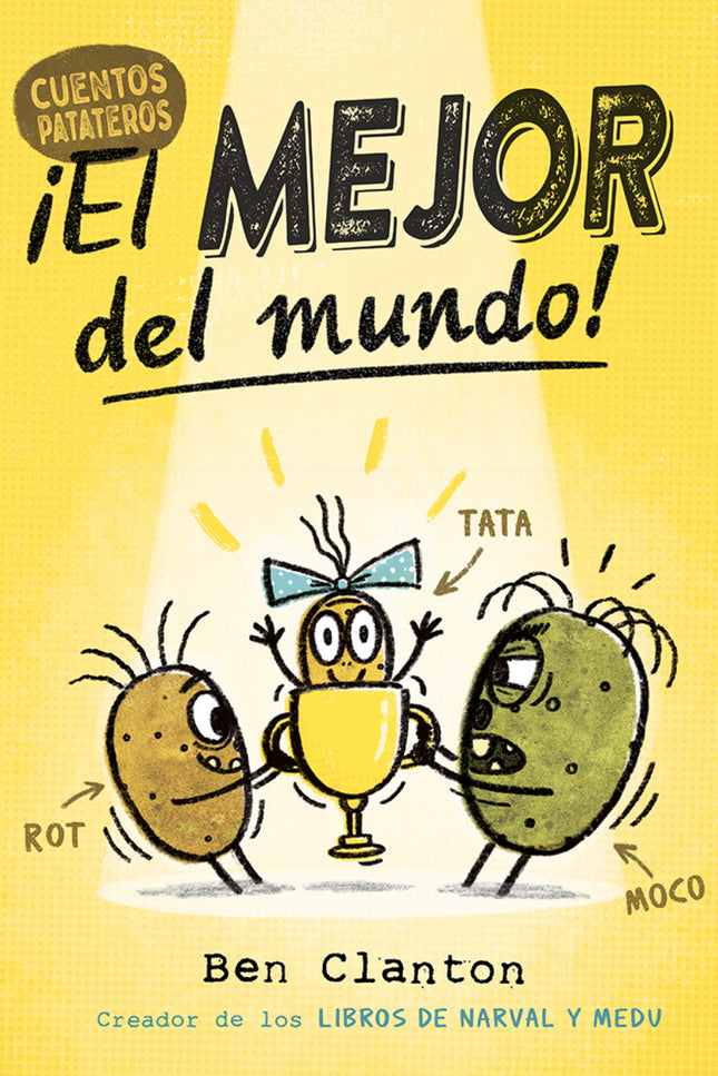 Cuentos Patateros 1. ¡el Mejor Del Mundo!