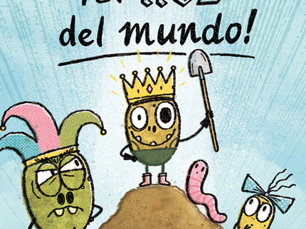 Cuentos Patateros 2. ¡el Rey Del Mundo!