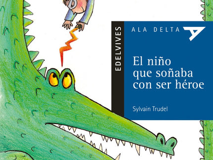 El Niño Que Soñaba Con Ser Heroe