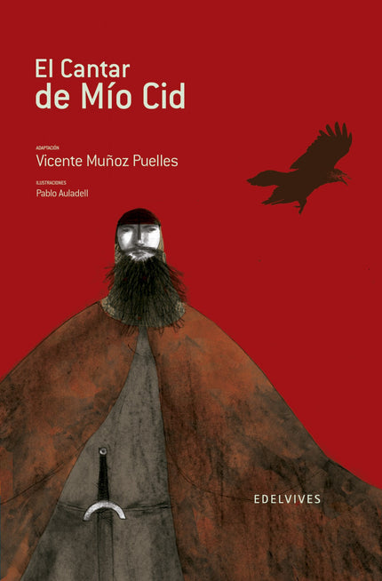 Libro El Cantar De Mio Cid: Gesta heroica de Rodrigo Díaz: pasa del destierro y desprecio del Rey a conseguir el señorío