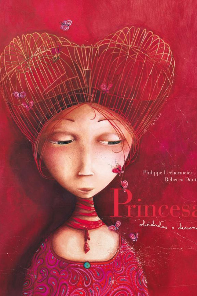 Libro Princesas Olvidadas O Desconocidas: Este precioso libro ilustrado recrea un mundo maravilloso de princesas «olvida