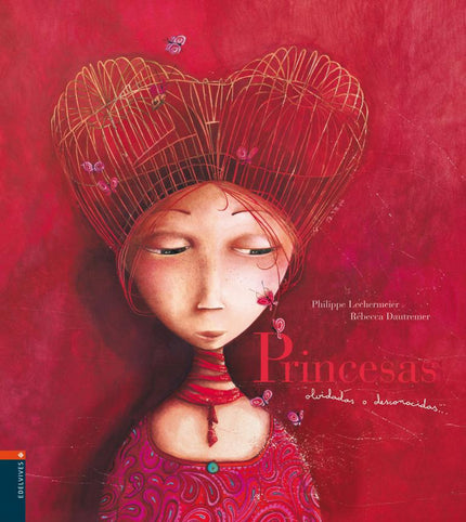 Libro Princesas Olvidadas O Desconocidas: Este precioso libro ilustrado recrea un mundo maravilloso de princesas «olvida