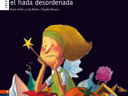 Libro Rita, El Hada Desordenada: Esta colección de pequeños y divertidos relatos, que completa la de Malos de cuento, mu