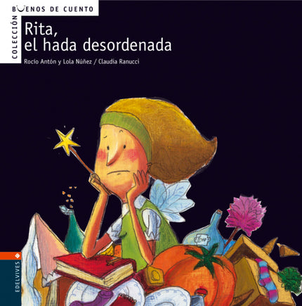 Libro Rita, El Hada Desordenada: Esta colección de pequeños y divertidos relatos, que completa la de Malos de cuento, mu