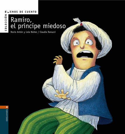 Libro Ramiro, El Príncipe Miedoso: Descubrimos nuevos personajes, tradicionalmente conocidos como «buenos» en los cuento
