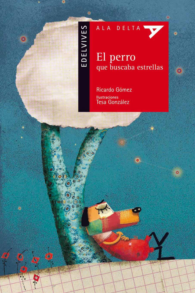 Libro El Perro Que Busca Estrellas: Goss es un perro vagabundo. Los perros vagabundos viajan por ahí sin dar explicacion