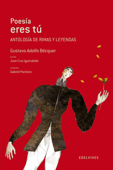 Libro Poesía Eres Tú: La presente antología de Bécquer, principal representante del Romanticismo español, recoge una amp