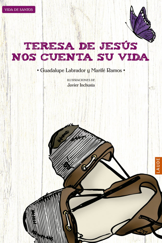 Libro Teresa De Jesús Cuenta Su Vida: De niña, Teresa lee los libros que forjan sus sueños. Quiere correr mil aventuras 