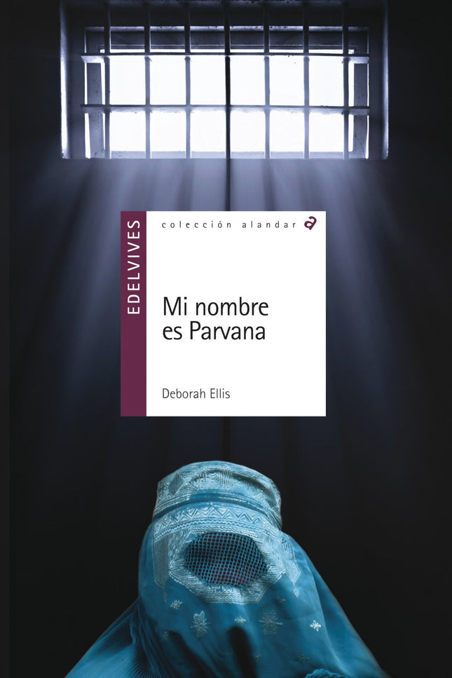 Libro Mi Nombre Es Parvana: Soldados extranjeros detienen a Parvana, de quince años, y la interrogan en una base militar