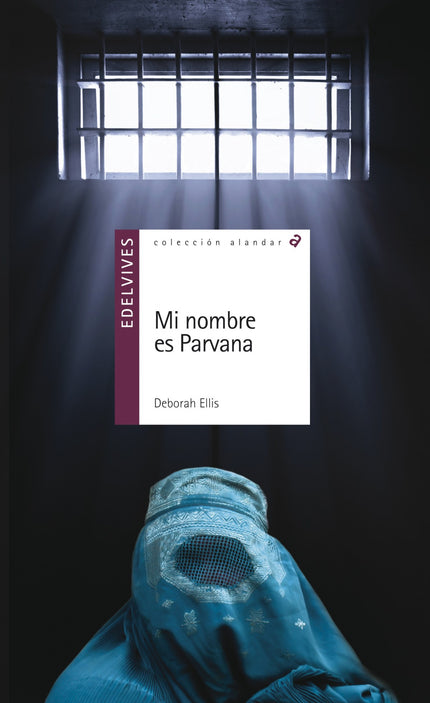 Libro Mi Nombre Es Parvana: Soldados extranjeros detienen a Parvana, de quince años, y la interrogan en una base militar