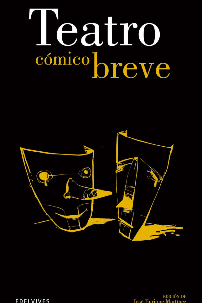 Libro Teatro Cómico Breve: La presente obra reune entremeses de Cervantes, Quevedo, Quiñones etc. Siete hilarantes pieza