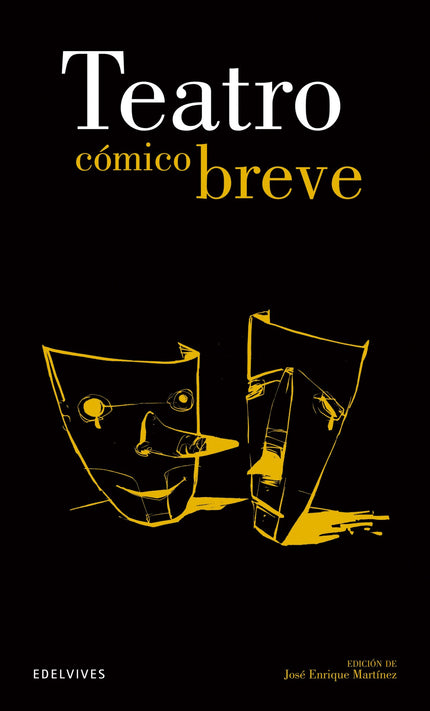 Libro Teatro Cómico Breve: La presente obra reune entremeses de Cervantes, Quevedo, Quiñones etc. Siete hilarantes pieza