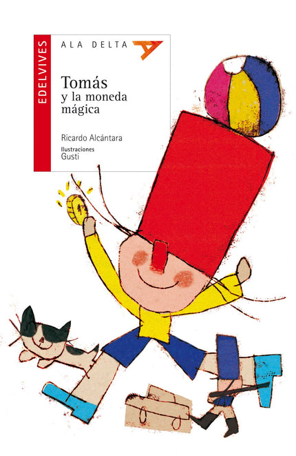 Libro Tomás Y La Moneda Mágica: Tomás y sus amigos, la pelota y el soldado, han llegado a la ciudad. Allí descubren, con