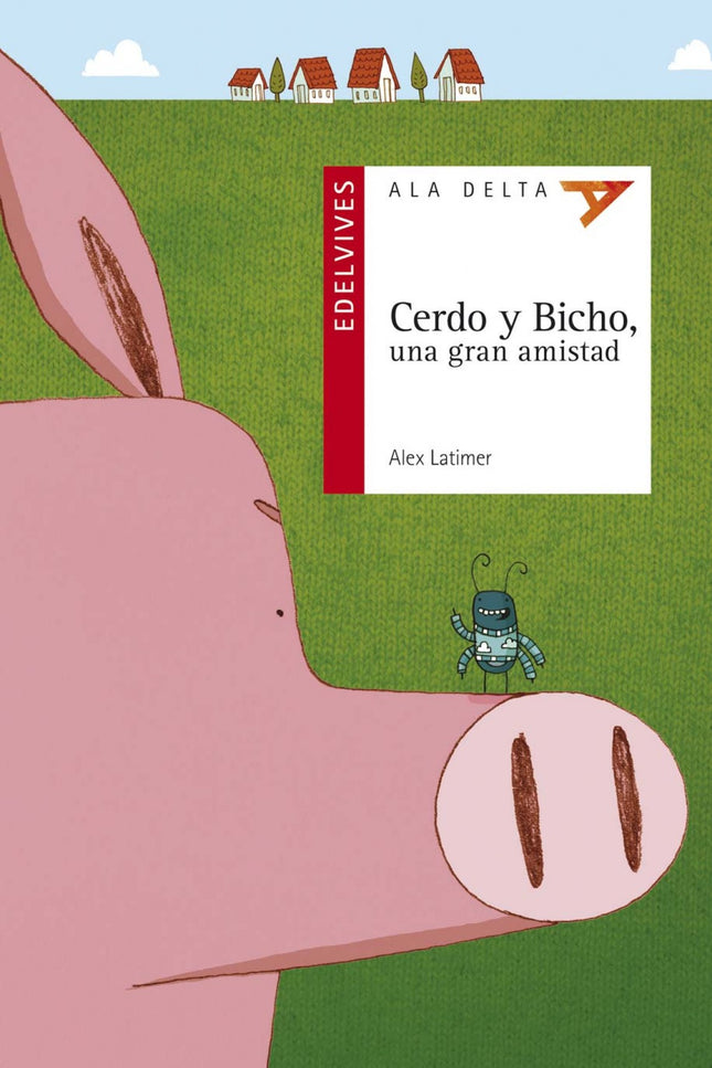 Libro Cerdo Y Bicho, Una Gran Amistad: Cerdo y Bicho quieren ser amigos pero sus diferencias suponene un obstáculo. Bich
