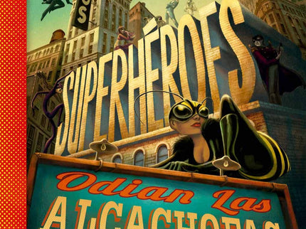 Los superhéroes odian las alcachofas - Benjamin Lacombe - TAPA DURA