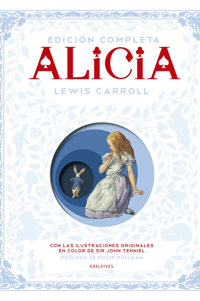 Libro Alicia Edición Completa: En 1865 se publicó por primera vez la obra maestra de Lewis Carroll, Alicia en el País de