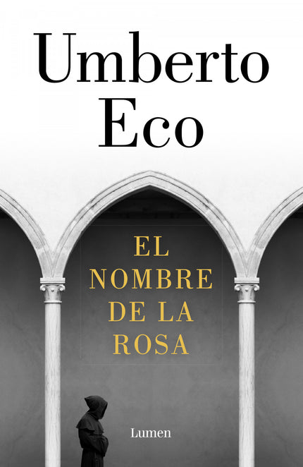 Libro El Nombre De La Rosa: La novela emblemática de Umberto Eco. Una apasionante trama y admirable reconstrucción de un