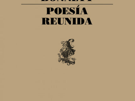 Libro Poesía Reunida: Una cuidada edición de la poesía completa de Piedad Bonnett, una de las voces más intuitivas, prof