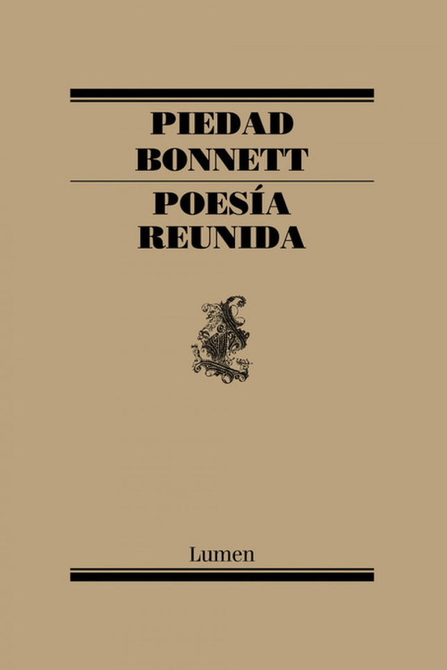 Libro Poesía Reunida: Una cuidada edición de la poesía completa de Piedad Bonnett, una de las voces más intuitivas, prof