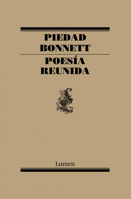 Libro Poesía Reunida: Una cuidada edición de la poesía completa de Piedad Bonnett, una de las voces más intuitivas, prof