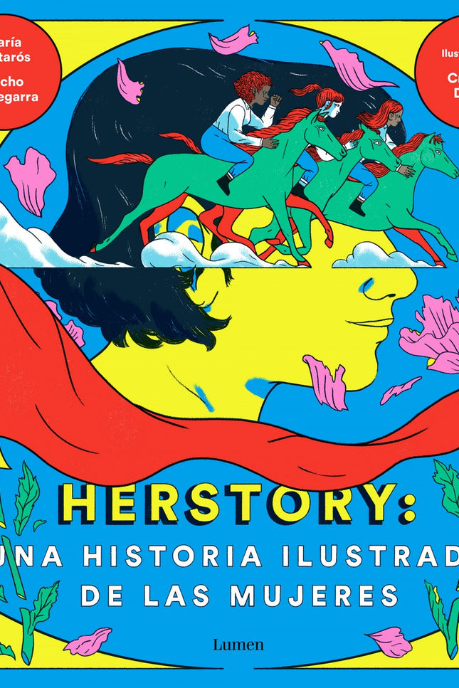 Libro Herstory: Una Historia Ilustrada De Las Mujeres: La historia del feminismo, desde la prehistoria hasta #MeToo. Desde la prehistoria hasta el #MeToo, la historia de las mujeres ha sido una constante lucha por conquistar nuevos espacios de libertad.