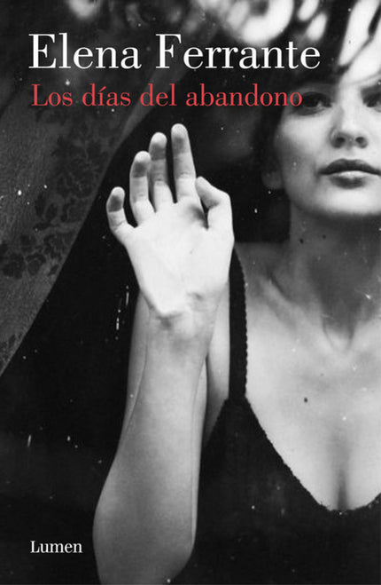 Libro Los Días Del Abandono: La historia de cómo una mujer debe reencontrarse a sí misma después de que la separación de