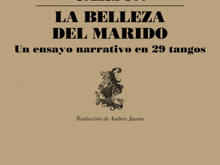 Libro La Belleza Del Marido: Premio T.S. Eliot de poesía «El deseo al cuadrado es amor y el amor al cuadrado es locura.