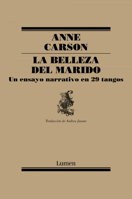 Libro La Belleza Del Marido: Premio T.S. Eliot de poesía «El deseo al cuadrado es amor y el amor al cuadrado es locura.