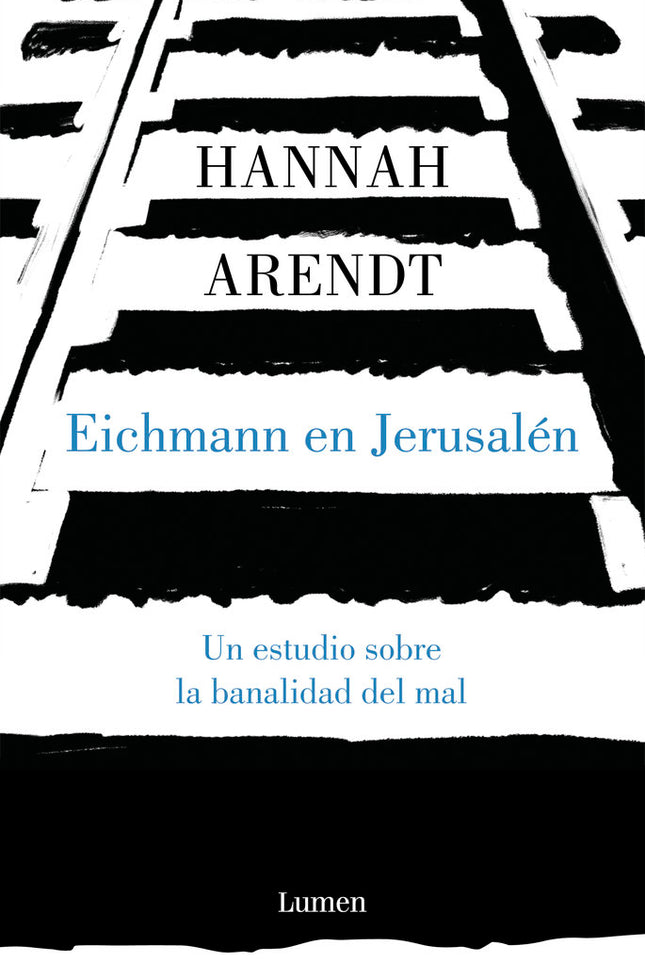 Eichmann en Jerusalén - Hannah Arendt - Tapa blanda