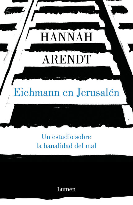 Eichmann en Jerusalén - Hannah Arendt - Tapa blanda