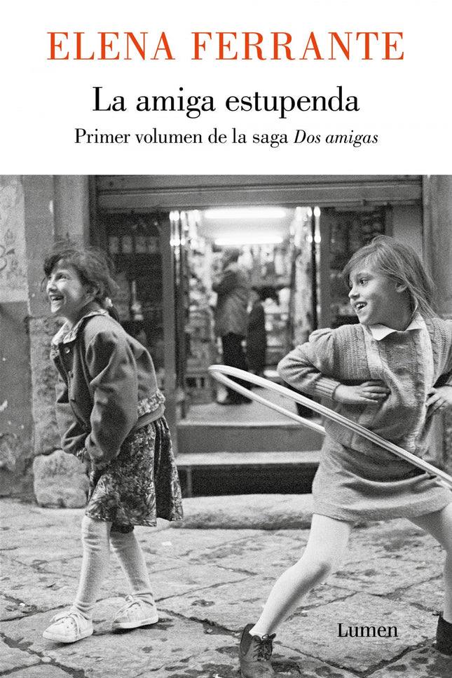 Libro Amiga Estupenda: Con La amiga estupenda, Elena Ferrante inaugura una trilogía deslumbrante que tiene como telón de