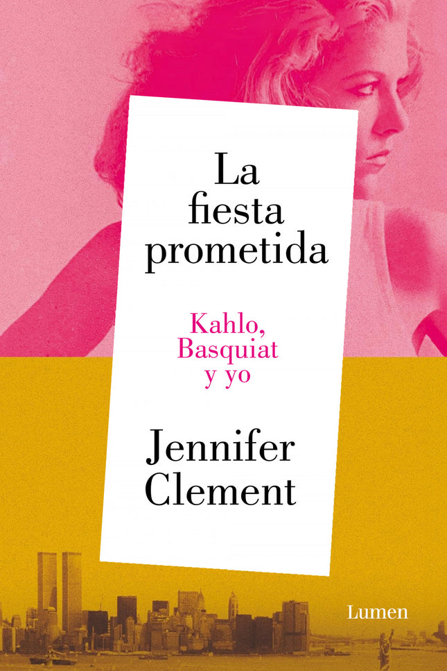 La Fiesta Prometida. Kahlo, Basquiat Y Yo