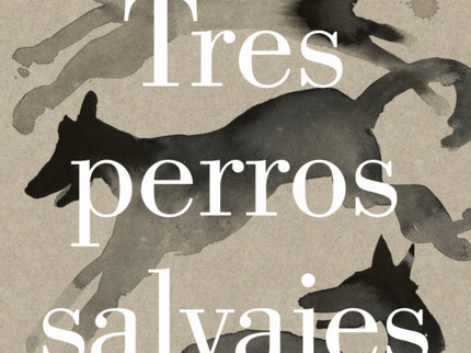 Tres Perros Salvajes