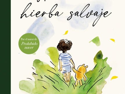 Hacia La Hierba Salvaje