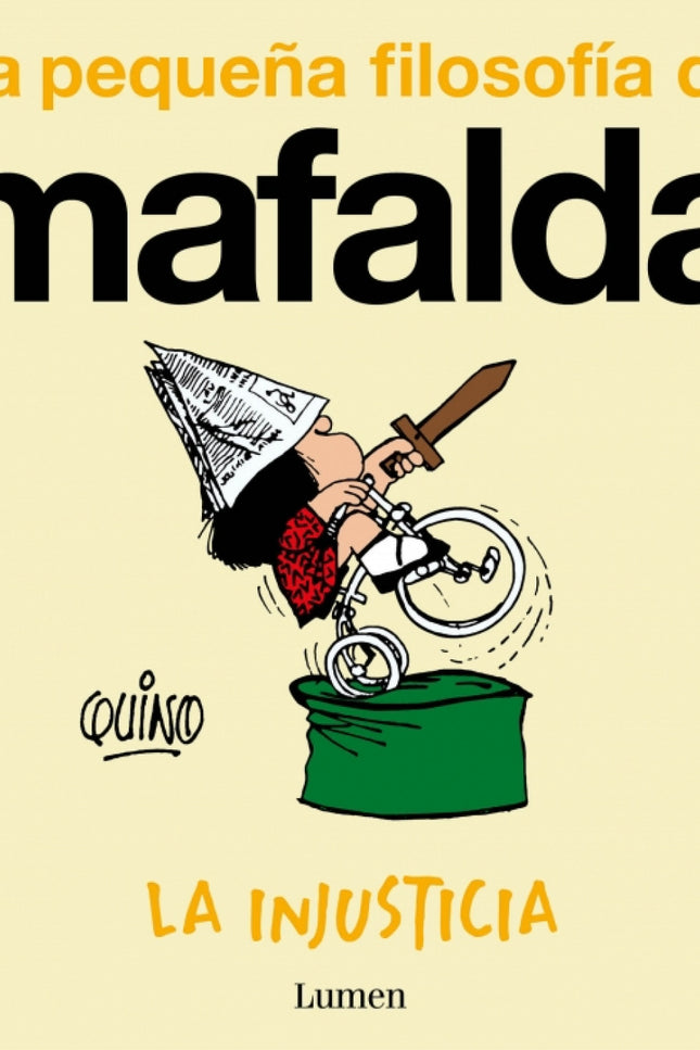 La Injusticia (la Pequeña Filosofía De Mafalda)