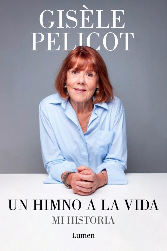 Un himno a la vida - Gisele Pelicot - Tapa blanda