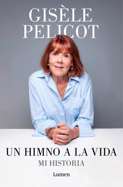 Un himno a la vida - Gisele Pelicot - Tapa blanda