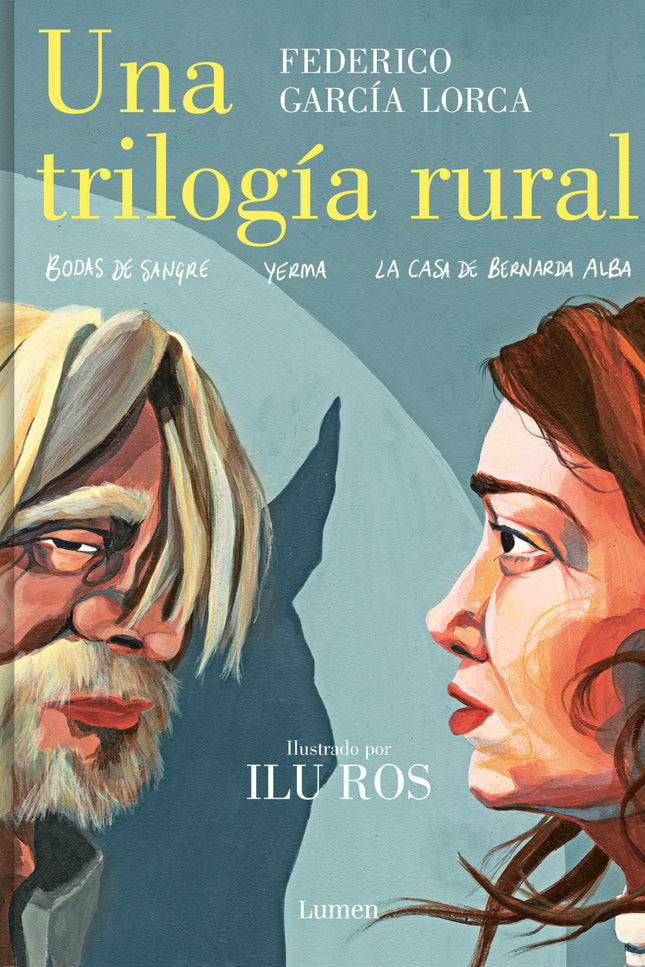Una Trilogía Rural (bodas De Sangre, Yerma Y La Casa De Bernarda Alba)