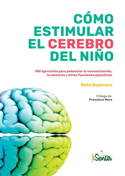 Cómo estimular el cerebro del niño - Rafa Guerrero - Tapa blanda