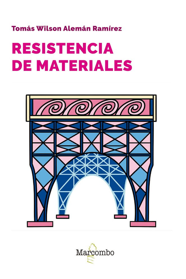 Resistencia de materiales - Tomás Wilson Alemán Ramírez - Tapa blanda