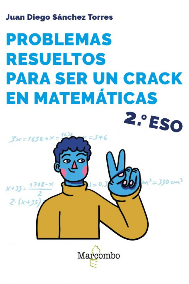 Problemas Resueltos Para Ser Un Crack En Matemáticas. 2º Eso