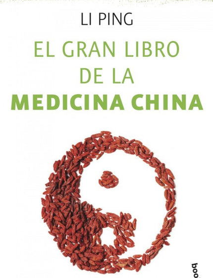 Libro El Gran Libro De La Medicina China: Con 4. 000 años de antigüedad, la medicina tradicional china se ha consolidado